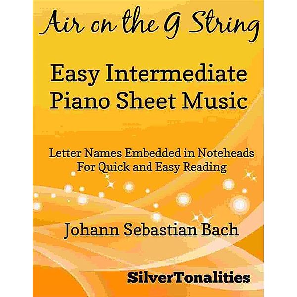 Air on the G String Easy Intermediate Piano Sheet Music, Silvertonalities