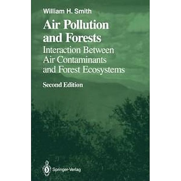 Air Pollution and Forests / Springer Series on Environmental Management, William H. Smith