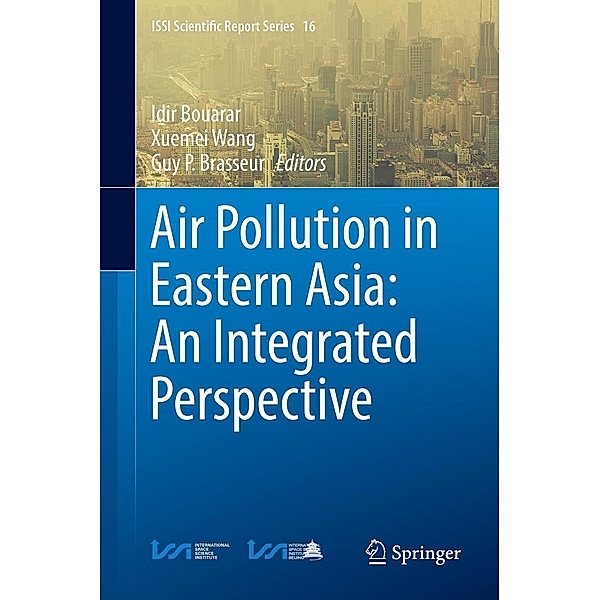 Air Pollution in Eastern Asia: An Integrated Perspective / ISSI Scientific Report Series Bd.16