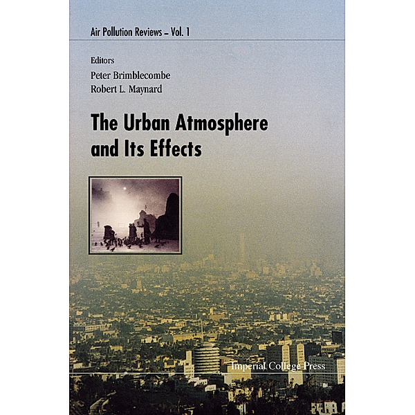 Air Pollution Reviews: Urban Atmosphere And Its Effects, The