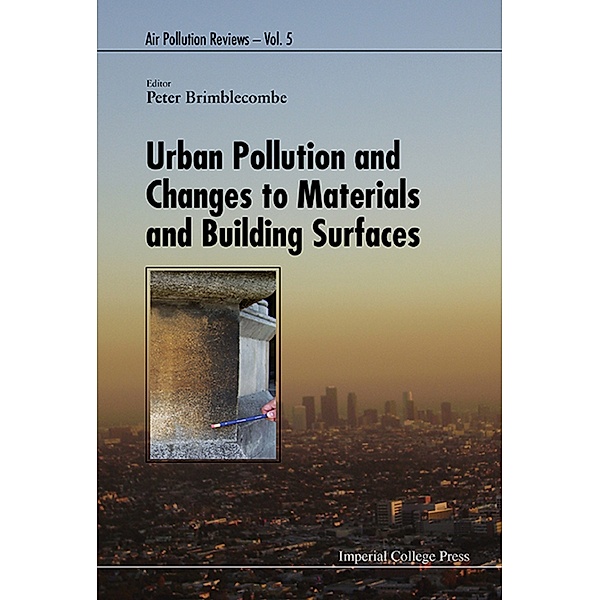 Air Pollution Reviews: Urban Pollution And Changes To Materials And Building Surfaces