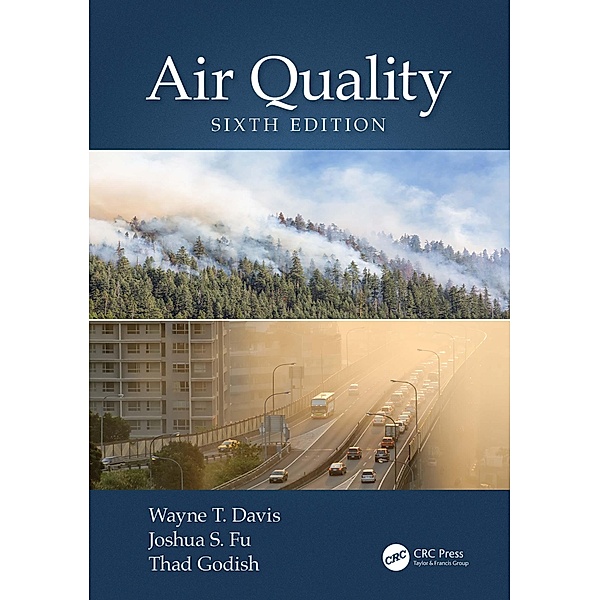 Air Quality, Wayne T. Davis, Joshua S. Fu, Thad Godish
