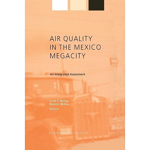 Air Quality in the Mexico Megacity / Alliance for Global Sustainability Bookseries Bd.2