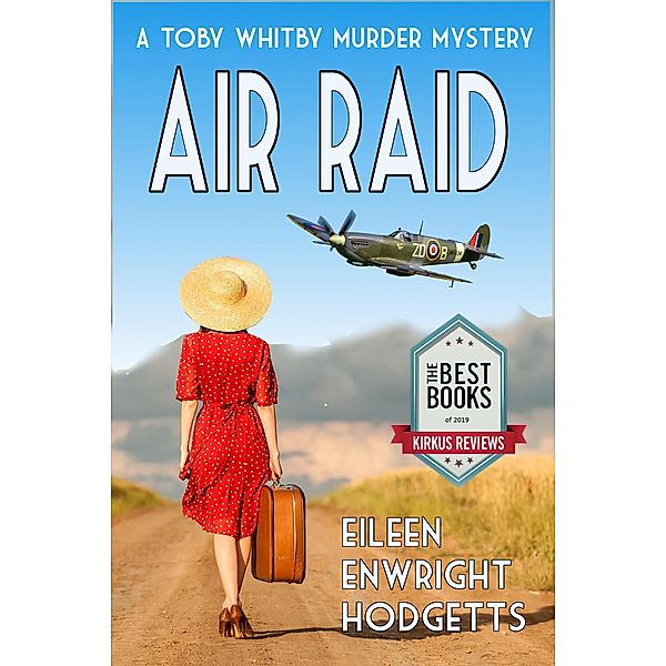 Air Raid (Toby Whitby WWII Murder Mystery Series, #1) / Toby Whitby WWII Murder Mystery Series, Eileen Enwright Hodgetts