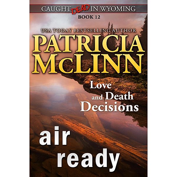 Air Ready (Caught Dead in Wyoming, Book 12) / Caught Dead In Wyoming, Patricia Mclinn