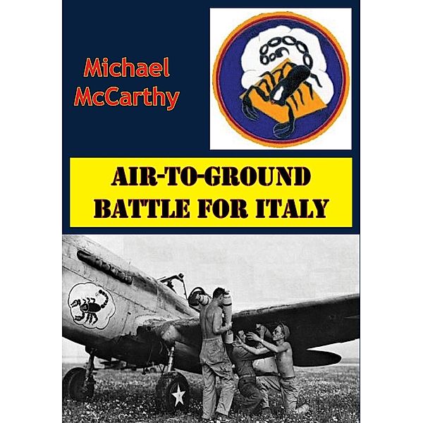 Air-To-Ground Battle For Italy [Illustrated Edition], Michael McCarthy