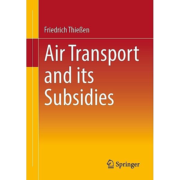 Air Transport and its Subsidies, Friedrich Thießen