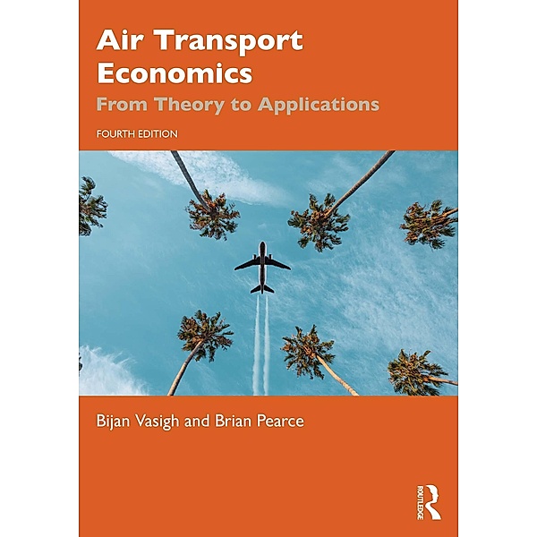 Air Transport Economics, Bijan Vasigh, Brian Pearce