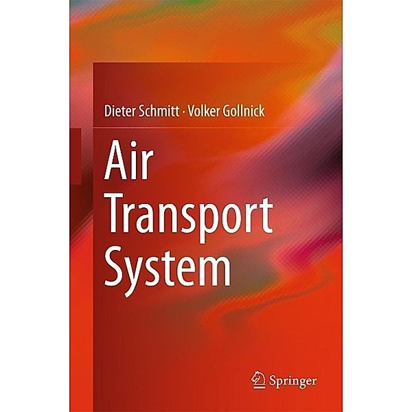 Air Transport System, Dieter Schmitt, Volker Gollnick