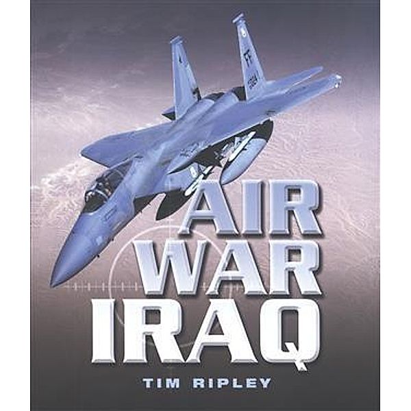 Air War Iraq, Tim Ripley