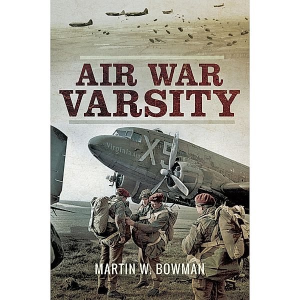 Air War Varsity, Martin W. Bowman