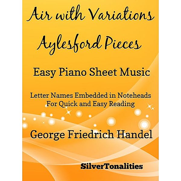 Air With Variations Aylesford Pieces - Easy Piano Sheet Music, Silver Tonalities, George Friedrich Handel