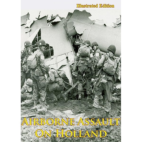 Airborne Assault On Holland [Illustrated Edition], Anon