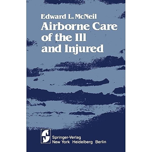 Airborne Care of the Ill and Injured, E. L. McNeil