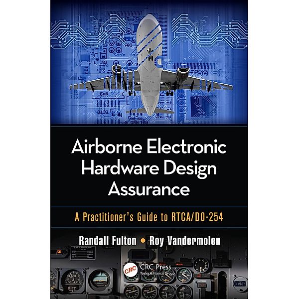 Airborne Electronic Hardware Design Assurance, Randall Fulton, Roy Vandermolen