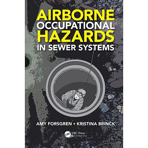 Airborne Occupational Hazards in Sewer Systems, Amy Forsgren, Kristina Brinck