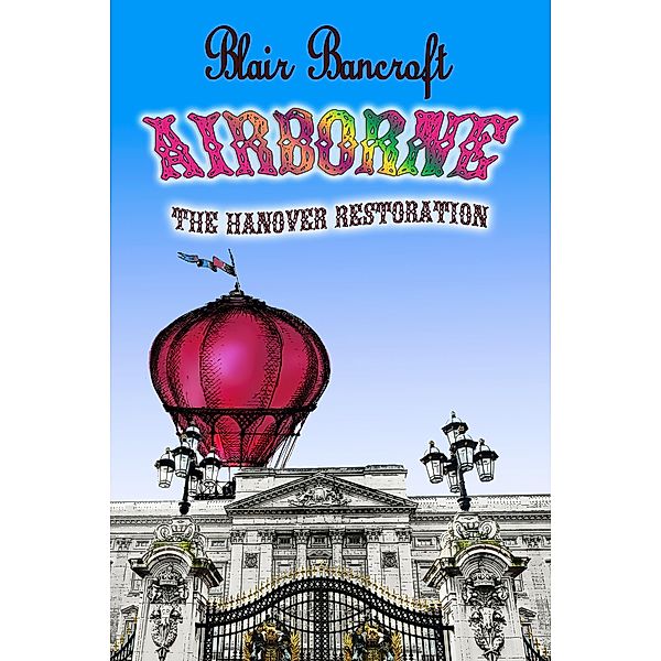 Airborne: The Hanover Restoration, Blair Bancroft