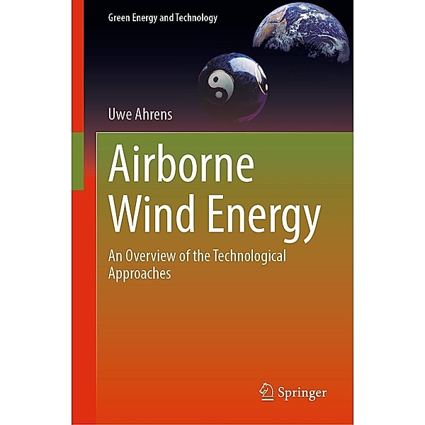 Airborne Wind Energy / Green Energy and Technology, Uwe Ahrens