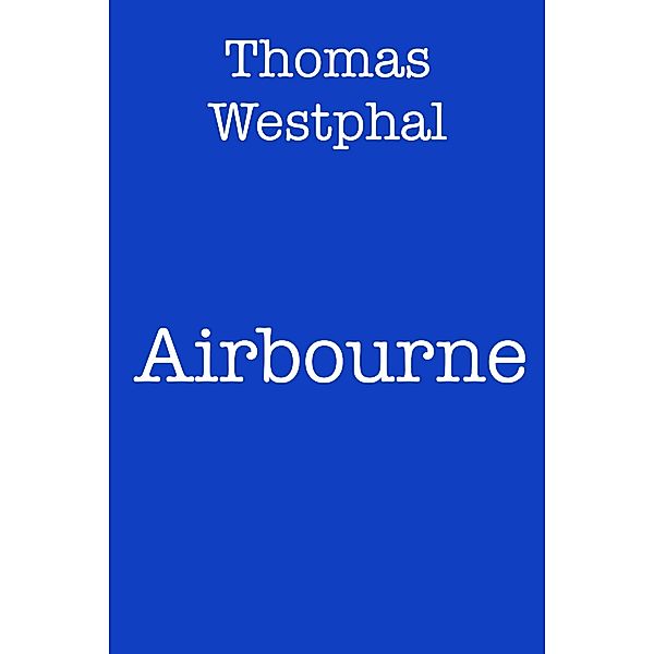 Airbourne, Thomas Westphal
