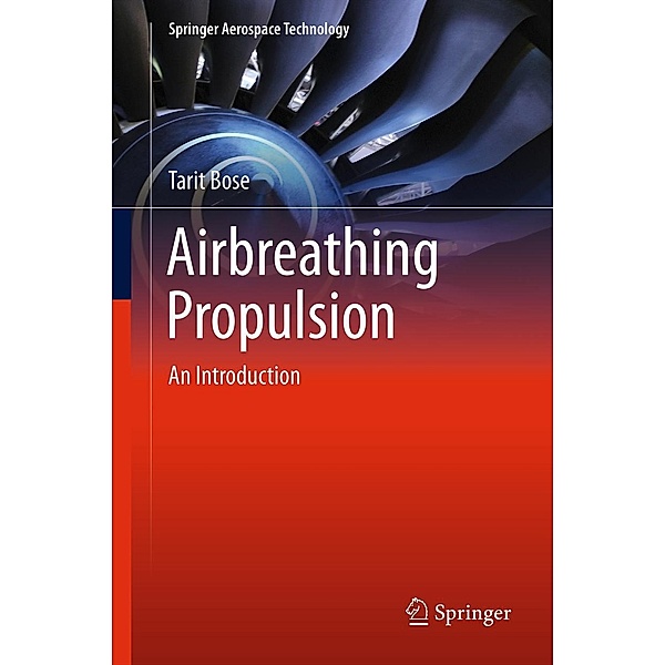 Airbreathing Propulsion / Springer Aerospace Technology, Tarit Bose