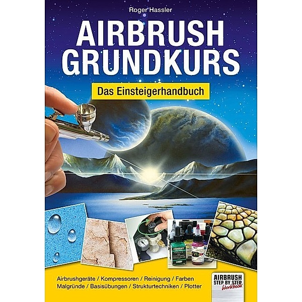 Airbrush-Grundkurs, Roger Hassler