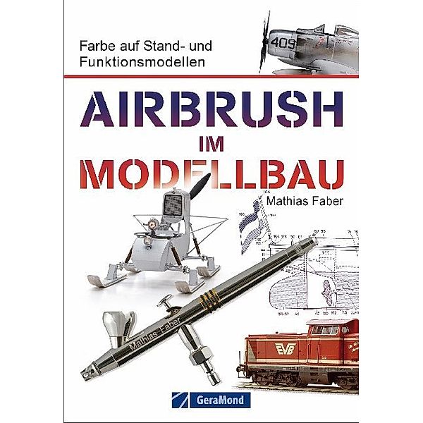 Airbrush im Modellbau, Mathias Faber