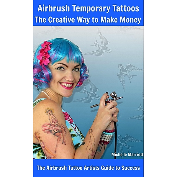 Airbrush Temporary Tattoos, Michelle Marriott