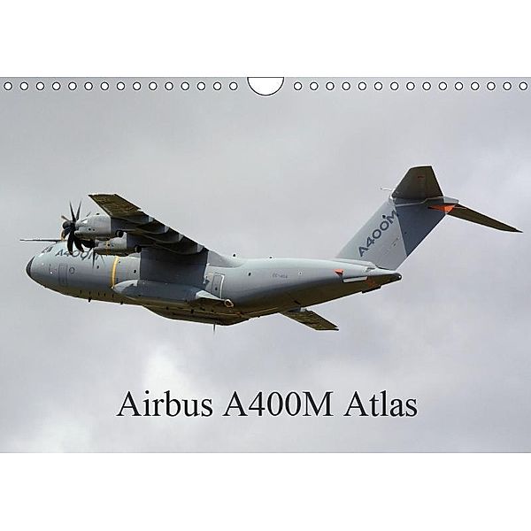 Airbus A400M Atlas (Wall Calendar 2019 DIN A4 Landscape), Jon Grainge