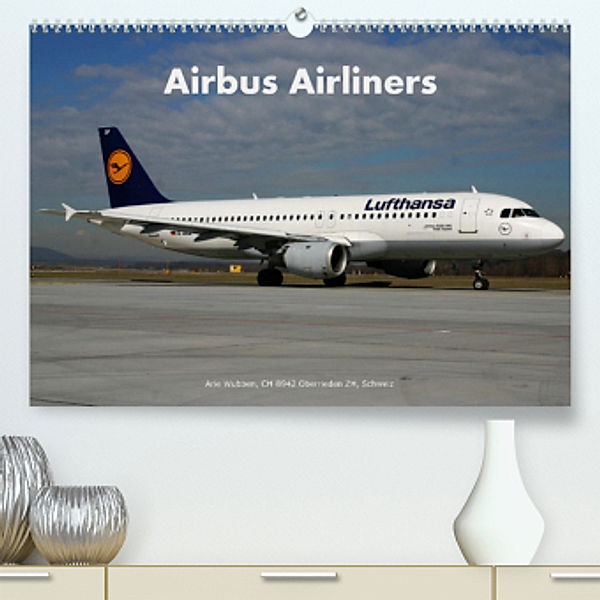 Airbus Airliners (Premium, hochwertiger DIN A2 Wandkalender 2022, Kunstdruck in Hochglanz), Arie Wubben