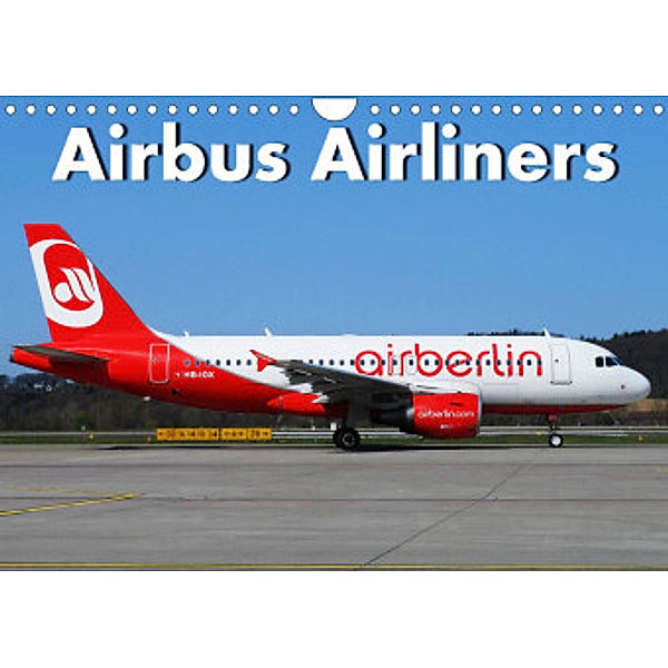 Airbus Airliners (Wandkalender 2022 DIN A4 quer), Arie Wubben