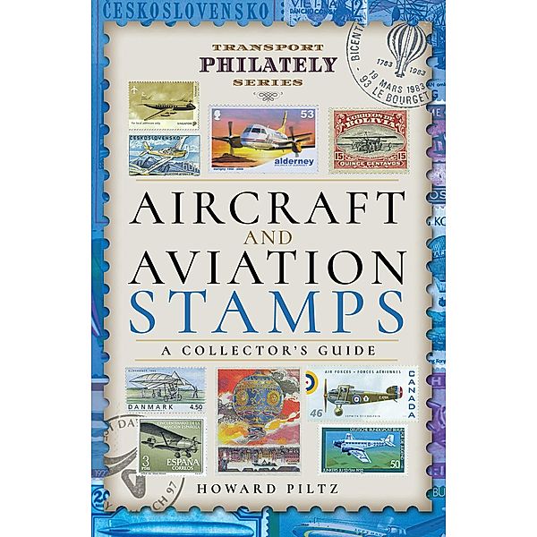 Aircraft and Aviation Stamps / Transport Philately Series, Howard Piltz