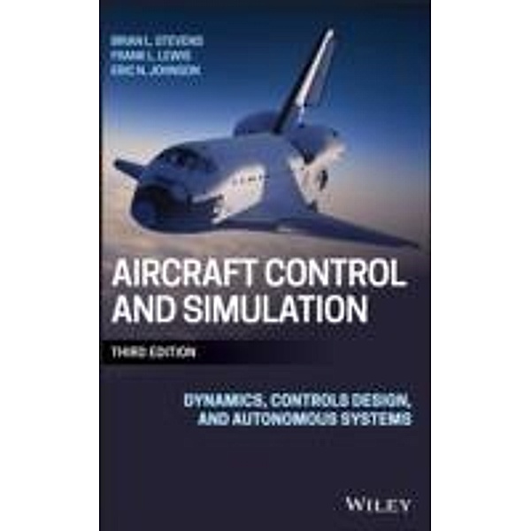 Aircraft Control and Simulation, Brian L. Stevens, Frank L. Lewis, Eric N. Johnson