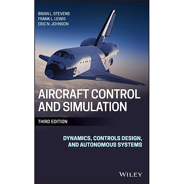 Aircraft Control and Simulation, Brian L. Stevens, Frank L. Lewis, Eric N. Johnson