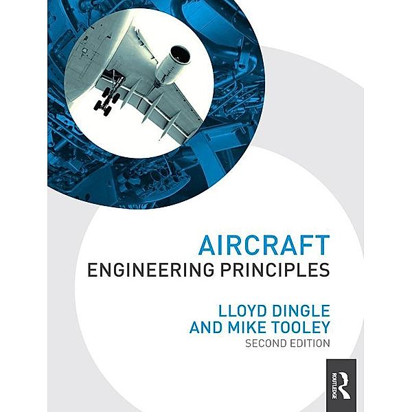 Aircraft Engineering Principles, Lloyd Dingle, Michael H Tooley