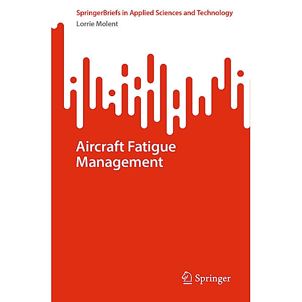 Aircraft Fatigue Management, Lorrie Molent