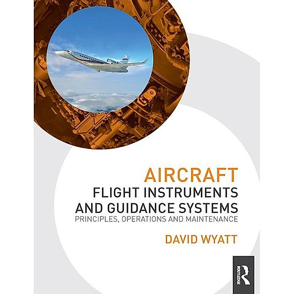 Aircraft Flight Instruments and Guidance Systems, David Wyatt
