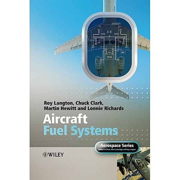 Aircraft Fuel Systems / Aerospace Series (PEP), Roy Langton, Chuck Clark, Martin Hewitt, Lonnie Richards, Ian Moir, Allan Seabridge
