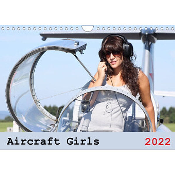 Aircraft Girls 2022 (Wandkalender 2022 DIN A4 quer), Jasmin Hahn