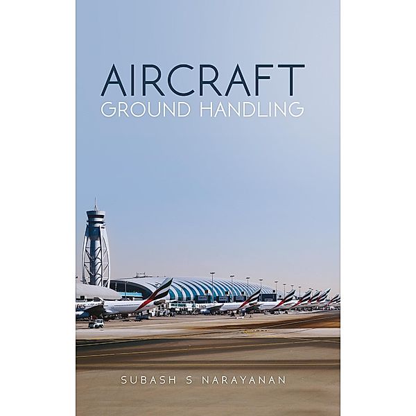 Aircraft Ground Handling / Austin Macauley Publishers, Subash S Narayanan