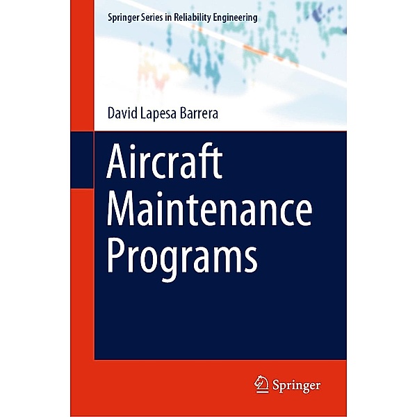 Aircraft Maintenance Programs / Springer Series in Reliability Engineering, David Lapesa Barrera