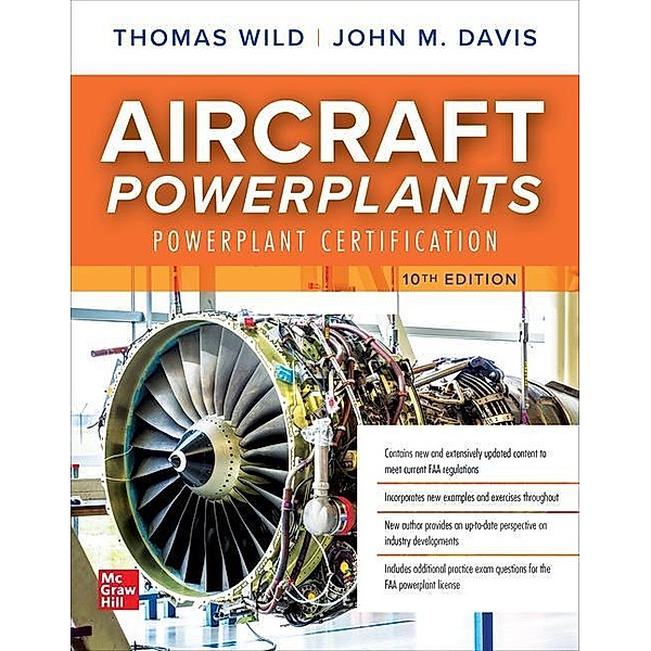 Aircraft Powerplants: Powerplant Certification, Thomas Wild, John M. Davis