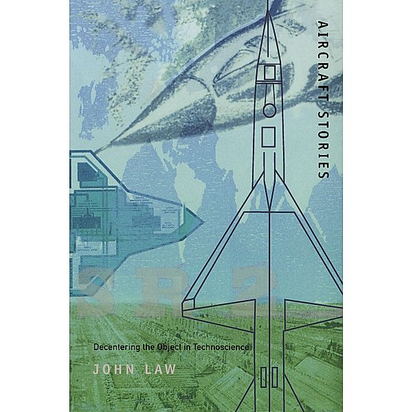 Aircraft Stories / Science and Cultural Theory, Law John Law