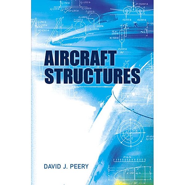 Aircraft Structures, David J. Peery