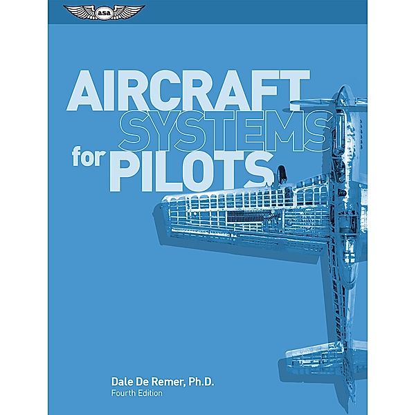 Aircraft Systems for Pilots, Dale de Remer