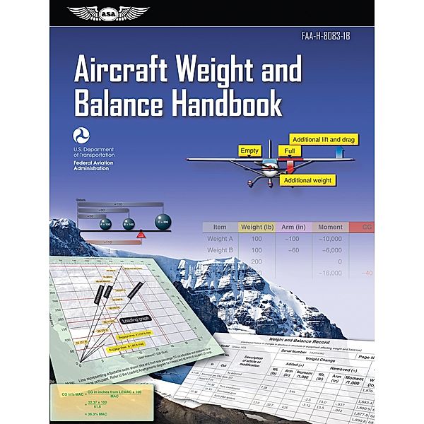 Aircraft Weight and Balance Handbook / ASA FAA Handbook Series, Federal Aviation Administration (FAA)/Aviation Supplies & Academics (ASA)