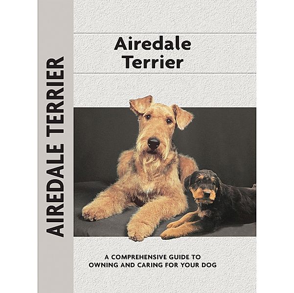 Airedale Terrier / Comprehensive Owner's Guide, Bardi McLennan