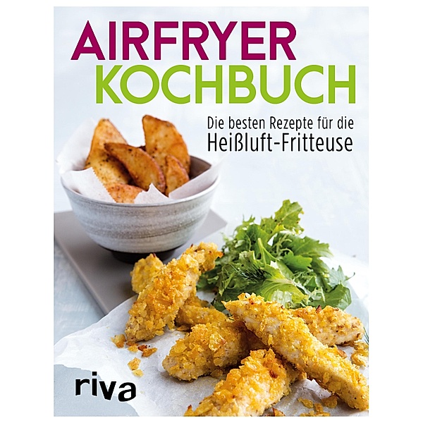 Airfryer-Kochbuch, riva Verlag