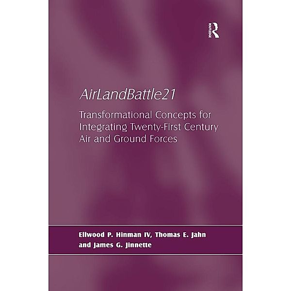 AirLandBattle21, Ellwood P. Hinman IV, Thomas E. Jahn, James G. Jinnette