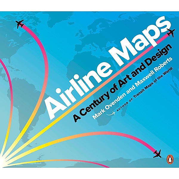 Airline Maps, Mark Ovenden, Maxwell Roberts