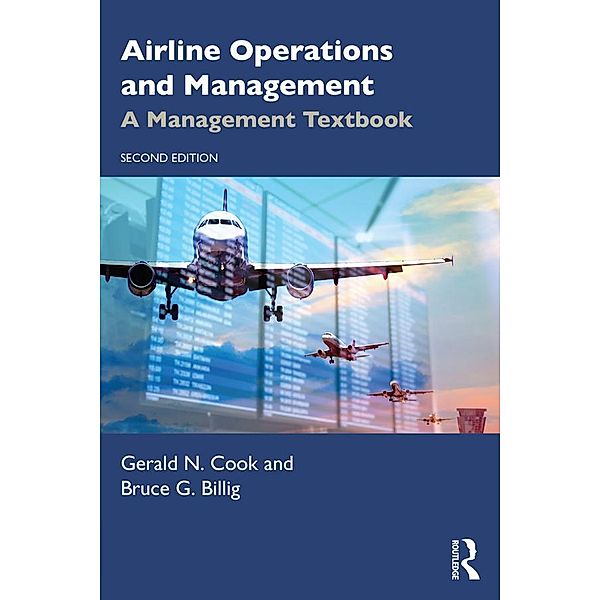 Airline Operations and Management, Gerald N. Cook, Bruce G. Billig